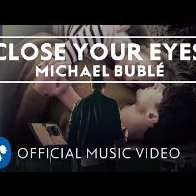 Michael Buble - Close Your Eyes